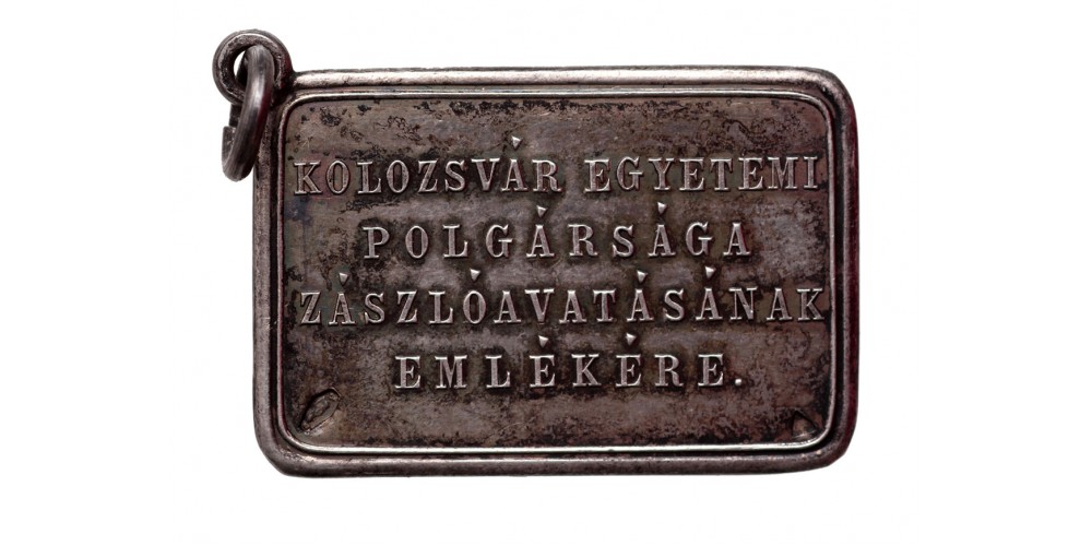 Kolozsvár Egyetemi Polgársága Zászlóavatásának Emlékére 1909 ezüst zseton