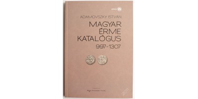Magyar Érme Katalógus 997-1307