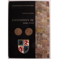 Lengyel András: Ezüstkönyv IV. 1440-1466