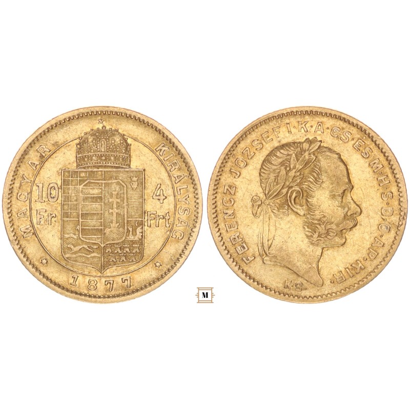 Ferenc József 10 frank 4 forint 1877 KB Ferenc József 10 frank 4 forint 1877 KB