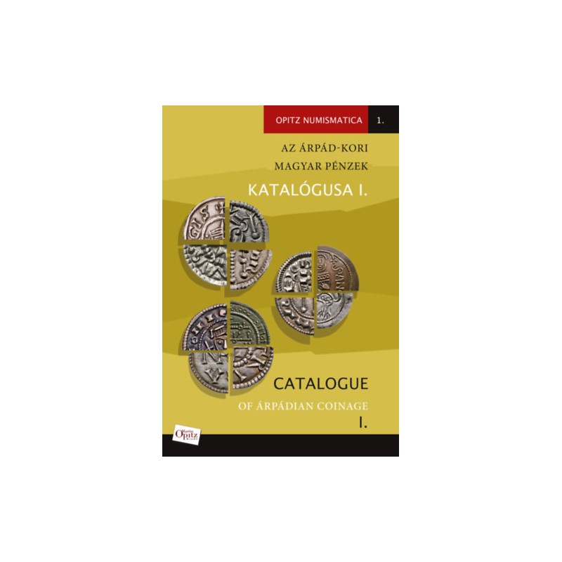 Az Árpád-kori magyar pénzek katalógus I.