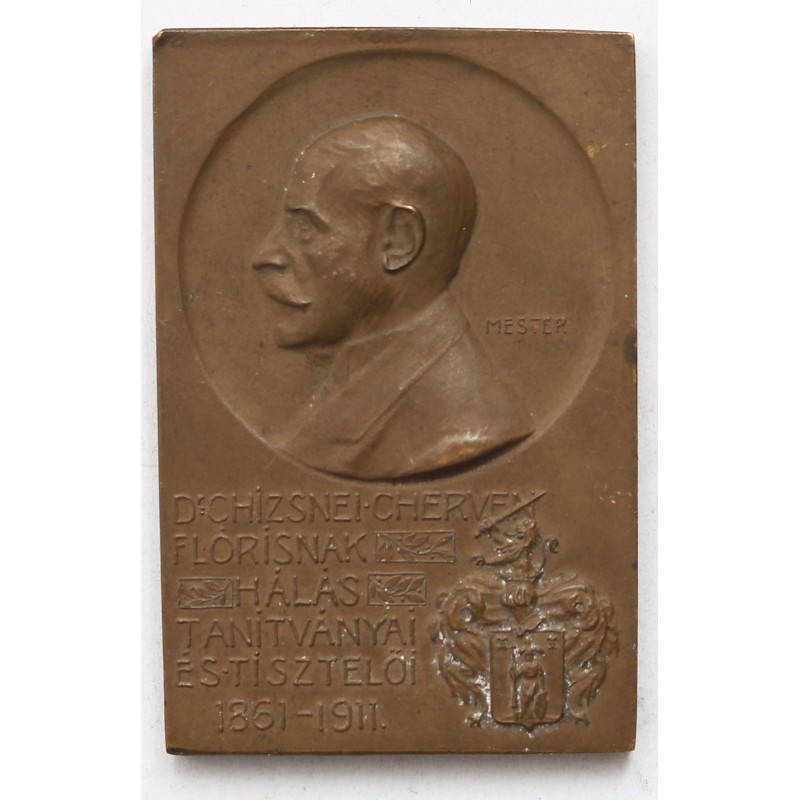 Dr. Chizsnei Cherven Flórisnak hálás tanítványai és tisztelői plakett 1861-1911